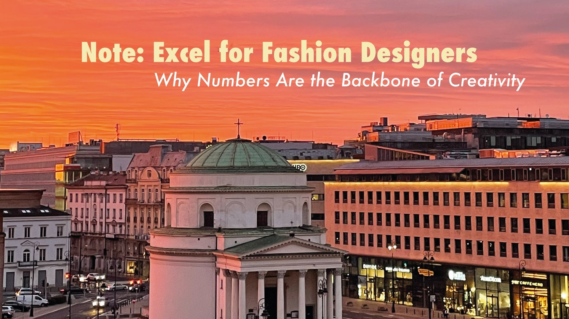 Note: Excel for Fashion Designers - Why Numbers Are the Backbone of Creativity