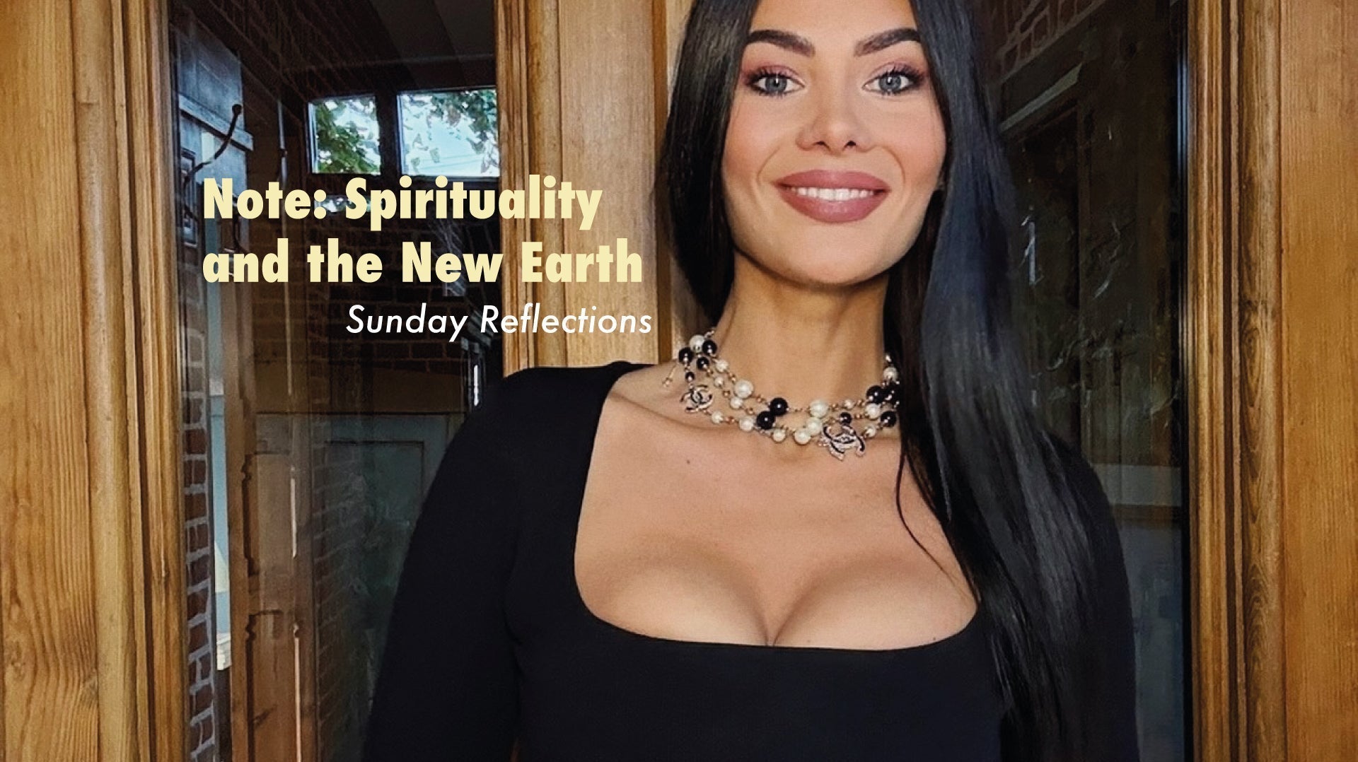 Note: Spirituality and the New Earth – Sunday Reflections