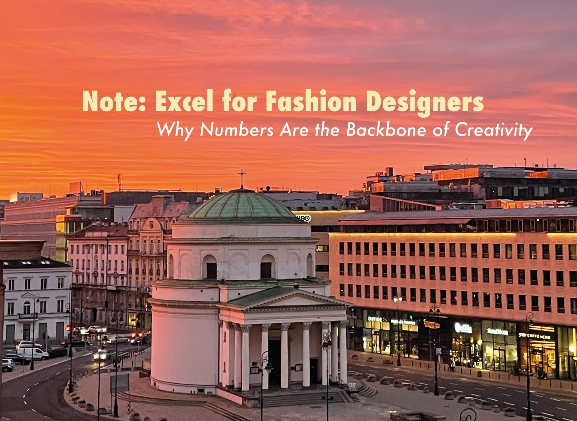 Note: Excel for Fashion Designers - Why Numbers Are the Backbone of Creativity