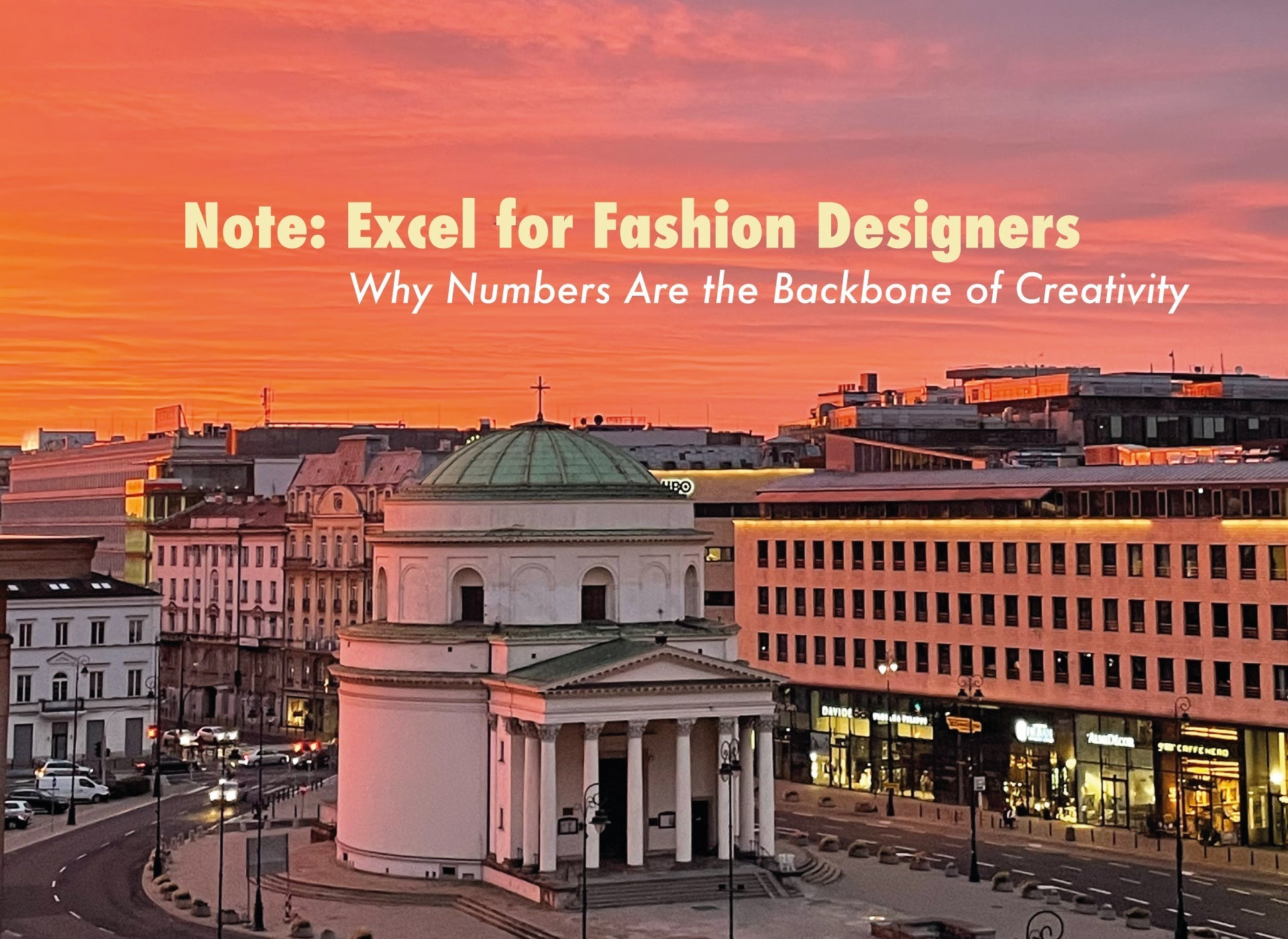 Note: Excel for Fashion Designers - Why Numbers Are the Backbone of Creativity