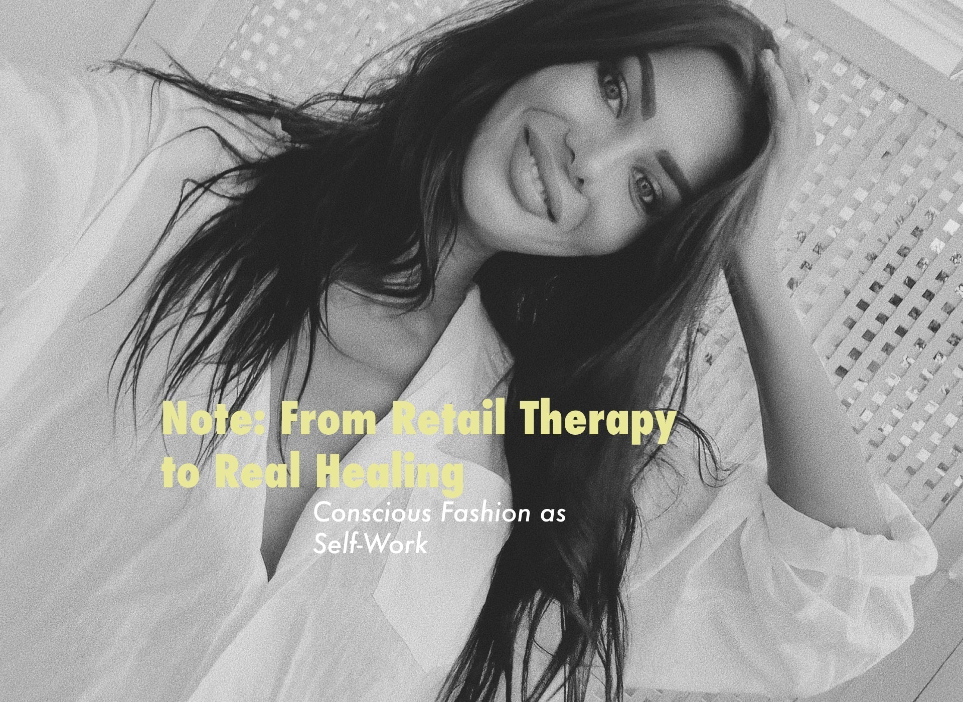Note: From Retail Therapy to Real Healing - Conscious Fashion as Self-Work